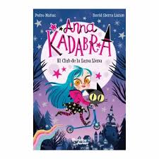 ANNA KADABRA 1. EL CLUB DE LA LUNA LLENA