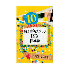 DESTROZA ESTE DIARIO. AHORA A TODO COLOR (10 AÑOS