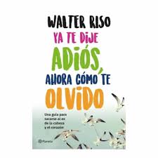 YA TE DIJE ADIÓS, AHORA CÓMO TE OLVIDO