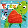 NEVER TOUCH A T. REX!