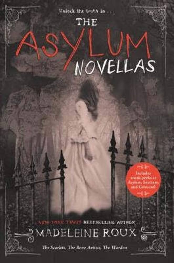 THE ASYLUM NOVELLAS, THE SCARLETS, THE BONE ARTIST, THE WARDEN