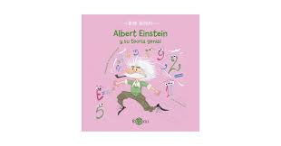 ALBERT EINSTEIN Y SU TEORÍA GENIAL