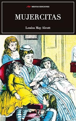 MUJERCITAS.- LOUISA MAY ALCOTT