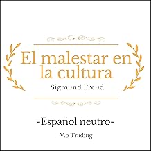 EL MALESTAR EN LA CULTURA.- SIGMUND FREUD