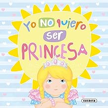 YO NO QUIERO SER PRINCESA
