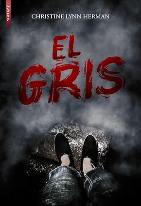 EL GRIS - CHRISTINE LYNN HERMAN  -