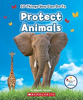 10 THINGS YOU CAN DO TO PROTECT ANIMALS