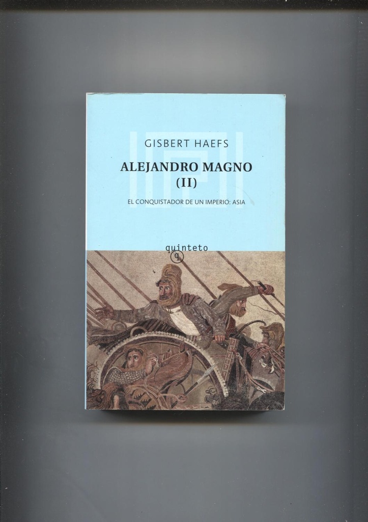 ALEJANDRO MAGNO II EL CONQUISTADOR DE UN IMPERIO