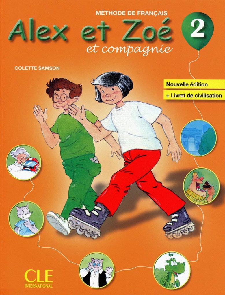 ALEX ET ZOE 2 ET COMPAGNIE + LIVRET DE CIVILISATION