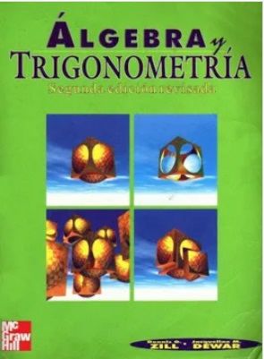 ALGEBRA Y TRIGONOMETRIA 2DA. EDICION (ZILL DEWAR DENNIS)