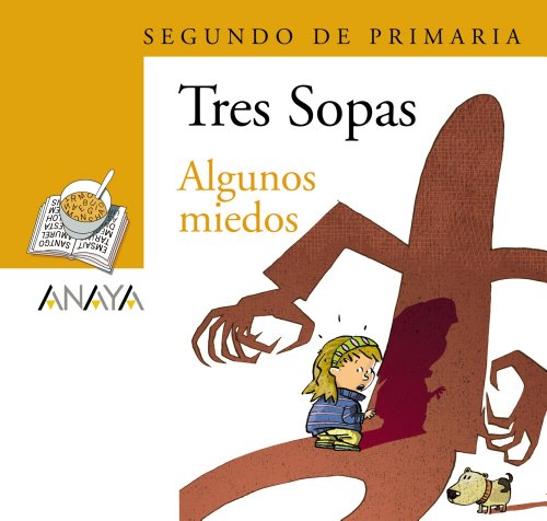 ALGUNOS MIEDOS (TRES SOPAS)