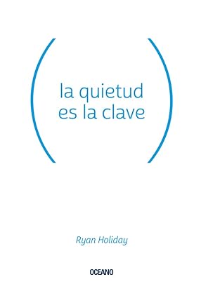 LA QUIETUD ES LA CLAVE