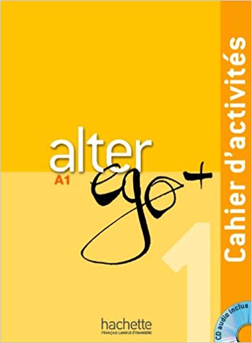 ALTER EGO + 1 A1 CAHIER DACTIVITIES + CD METHODE