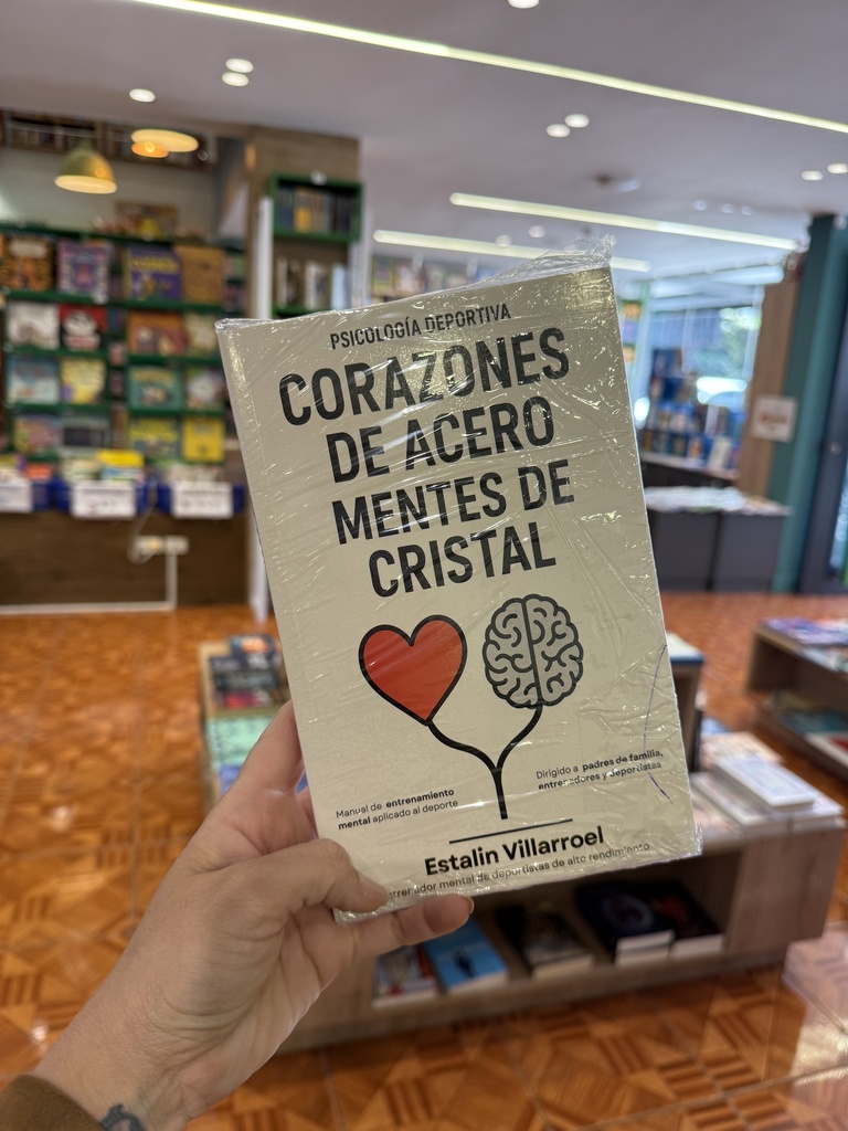 CORAZONES DE ACERO MENTES DE CRISTAL