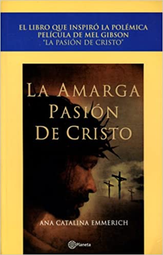 AMARGA PASION DE CRISTO,  LA