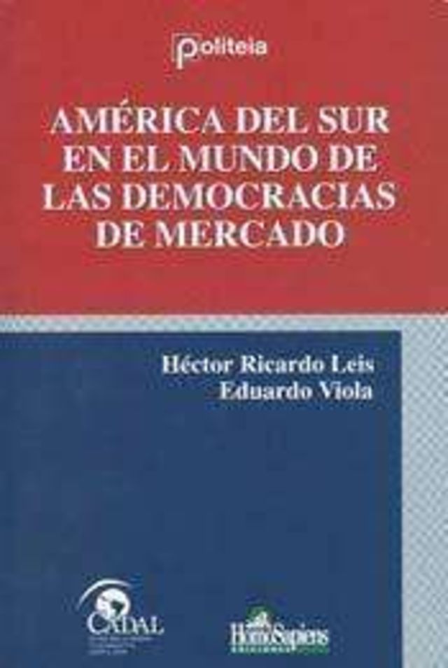 AMERICA DEL SUR EN EL MUNDO DE LAS DEMOCRACIAS DE MERCADO
