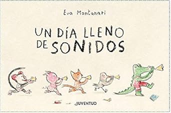 UN DÍA LLENO DE SONIDOS
