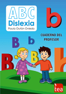 ABC DISLEXIA. PROGRAMA DE LECTURA Y ESCRITURA JUEGO COMPLETO (CUADERNOS DEL PROFESOR B, D, P Y T, CUADERNOS DE ACTIVIDADES B, D, P Y T, JUEGO DE LETRAS)