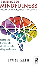 [9788416994748] 7 HÁBITOS DE MINDFULNESS PARA EL ÉXITO PERSONAL Y