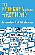 [9788416994625] TUS PALABRAS CREAN TU REALIDAD