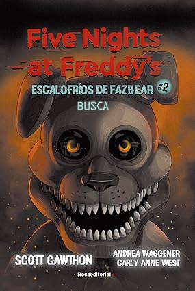 [9788418870217] FIVE NIGHTS AT FREDDY'S: ESCALOFRIOS DE FAZBEAR #2 BUSCA