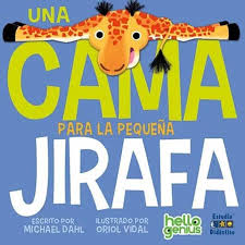 [9788410205024] UNA CAMA PARA LA PEQUEÑA JIRAFA -HELLO GENIUS- EDUCA