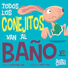 [9788410205031] TODOS LOS CONEJITOS VAN AL BAÑO -HELLO GENIUS- EDUCA