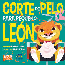 [9788410205048] CORTE DE PELO PARA PEQUEÑO LEÓN -HELLO GENIUS- EDUCA