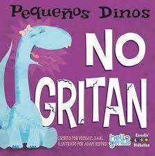 [9788410205086] PEQUEÑOS DINOS NO GRITAN -HELLO GENIUS- PEQUEÑOS DINOS