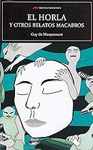 [9788417244774] EL HORLA Y OTROS RELATOS MACABROS - GUY DE MAUPASSANT