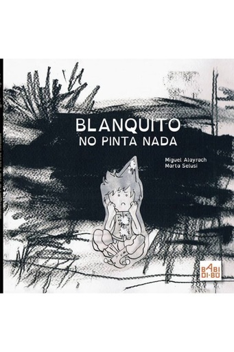 [9788417448370] BLANQUITO NO PINTA NADA - CUENTO I