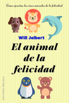 [9788491113805] ANIMAL DE LA FELICIDAD, EL