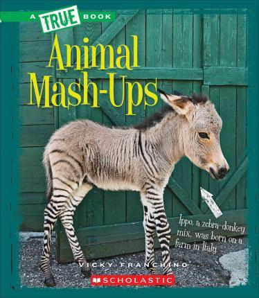 [9780531215814] ANIMAL MASH-UPS