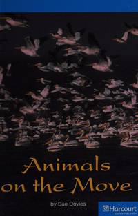 [9780153507885] ANIMALS ON THE MOVE