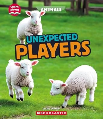[9781546101345] ANIMALS: UNEXPECTED PLAYERS