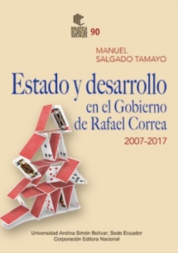 [9789942321244] ESTADO Y DESARROLLO EN EL GOBIERNO DE RAFAEL CORREA