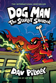 [9781338896435] DOG MAN 12: THE SCARLET SHEDDER