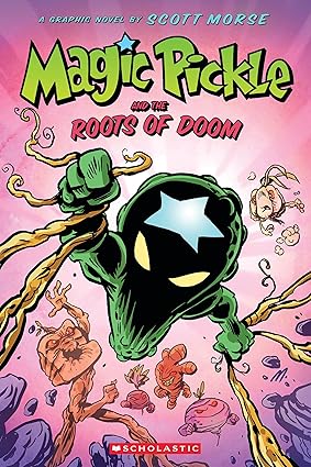 [9781338188042] MAGIC PICKLE AND THE ROOTS OF DOOM