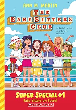 [9781338814668] THE BABY-SITTERS CLUB: SUPER SPECIAL #1 BABY-SITTERS ON BOARD!