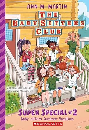 [9781338814682] THE BABY-SITTERS CLUB: SUPER SPECIAL #2 BABY-SITTERS' SUMMER VACATION