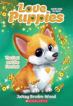 [9781339042176] LOVE PUPPIES 6: THE FAST AND THE FURRIEST