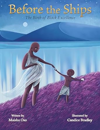 [9781338849974] BEFORE THE SHIPS: THE BIRTH OF BLACK EXCELLENCE