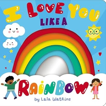 [9781338829457] I LOVE YOU LIKE A RAINBOW