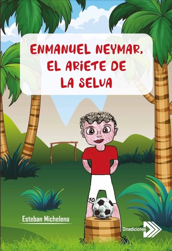 [9789942677082] ENMANUEL NEYMAR, EL ARIETE DE LA SELVA