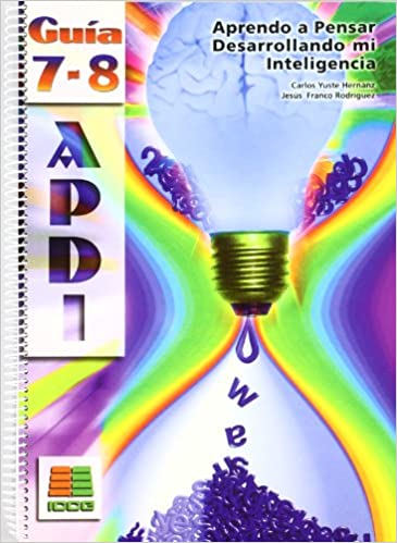 [9788472782808] APDI GUIA 7-8 APRENDO A PENSAR DESARROLLANDO MI INTELIGENCIA