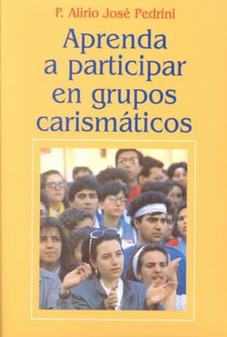 [9789586075862] APRENDA A PARTICIPAR EN GRUPOS CARISMATICOS                 
