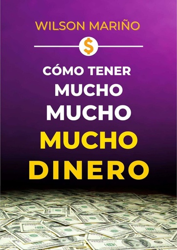 [9789942407894] COMO TENER MUCHO, MUCHO, MUCHO DINERO