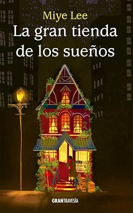 [9788412725919] LA GRAN TIENDA DE LOS SUEÑOS