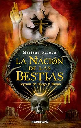 [9788412294019] LA NACION DE LAS BESTIAS 2: LEYENDA DE FUEGO Y PLOMO