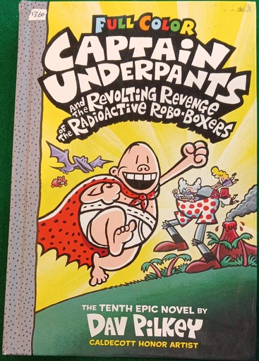 [9781338347234] APTAIN UNDERPANTS AND THE REVOLTING REVENGE OF THE RADIOACTIVE ROBO-BOXERS